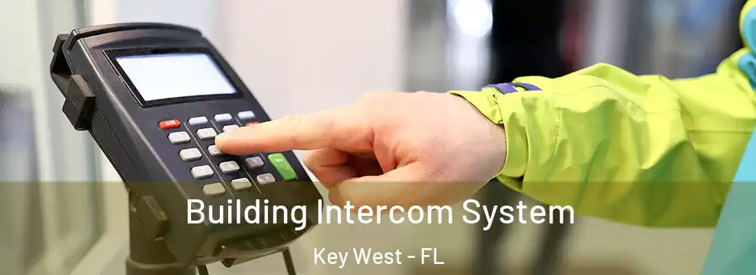Building Intercom System Key West - FL