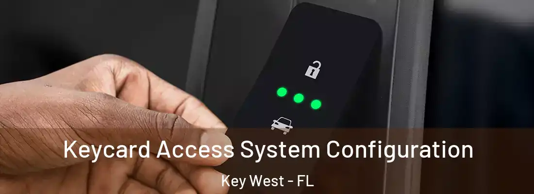 Keycard Access System Configuration Key West - FL