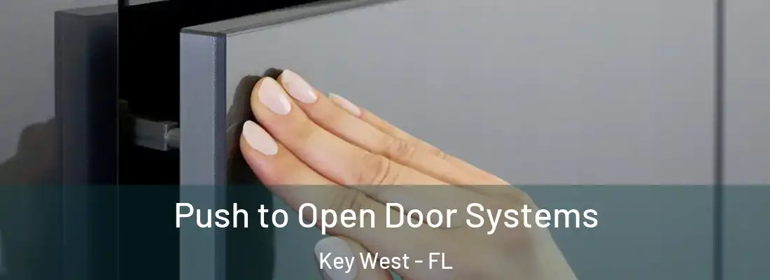 Push to Open Door Systems Key West - FL