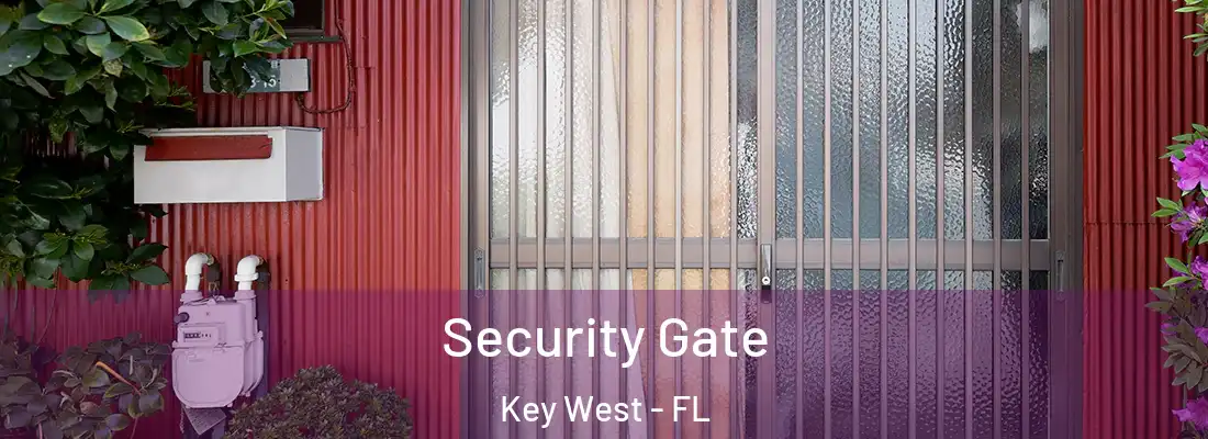 Security Gate Key West - FL
